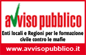 Avviso Pubblico - Enti locali e Regioni per la formazione civile contro le mafie